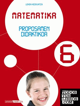 Matematika 6. Proposamen didaktikoa.