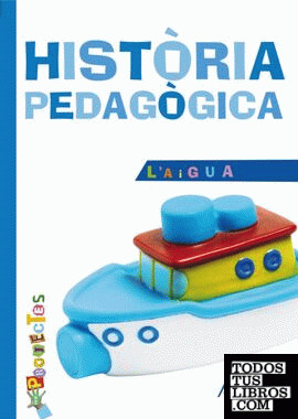 L ' AIGUA. Història pedagògica.