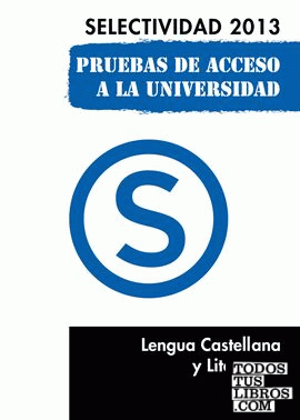 Lengua Castellana y Literatura. Selectividad 2013.