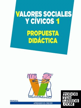 Valores Sociales y Cívicos 1. Propuesta didáctica.