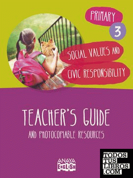 Social Values and Civic Responsibility 3. Teacher ' s Guide.