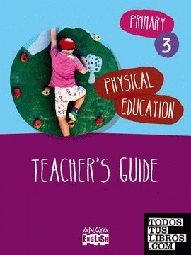 Physical Education 3. Teacher ' s Guide.