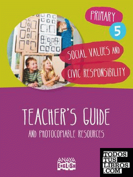 Social Values and Civic Responsibility 5. Teacher ' s Guide.