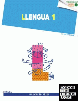 Aprendre és Créixer, llengua, 1 Educació Primària (Valencia). Llibre del professor Aprendre és Créixer, llengua, 1 Educació Primària (Valencia). Llibre del professor