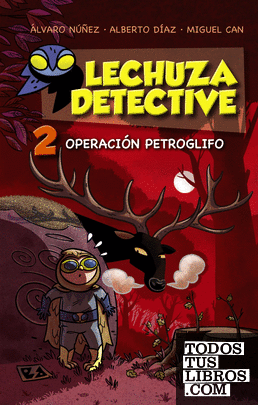 Lechuza Detective 2: Operación Petroglifo