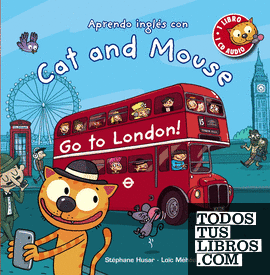 Cat and Mouse. Go to London!