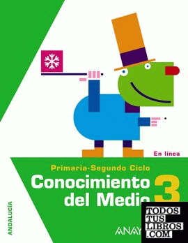 Conocimiento del Medio 3. Alumnado. Anaya + Digital. On line. Andalucía. Primaria. Conocimiento del Medio 3. Alumnado. Anaya + Digital. On line. Andalucía. Primaria.