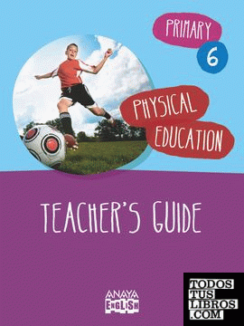 Physical Education 6. Teacher ' s Guide.