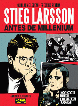 Stieg Larsson antes de Millenium, Anatomía de una obra