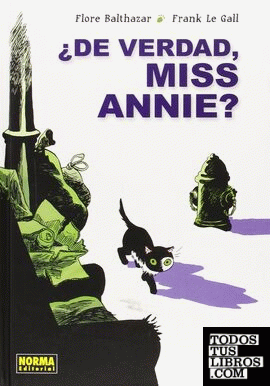 ¿De verdad, miss Annie?