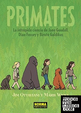 Primates: La intrépida ciencia de Jane Goodall, Dian Fossey y Biruté Galdikas