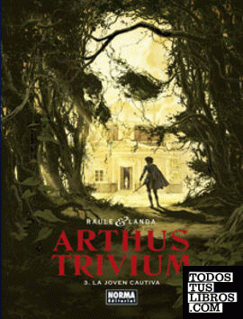 Arthus Trivium 3. La joven cautiva