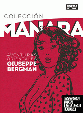 Colección Manara 6. Aventuras orientales de Giuseppe Bergman