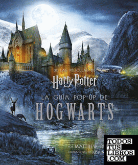 Harry Potter: la guía pop-up de Hogwarts
