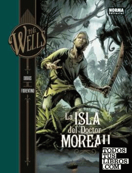 Colección H. G Wells: La isla del doctor Moreau