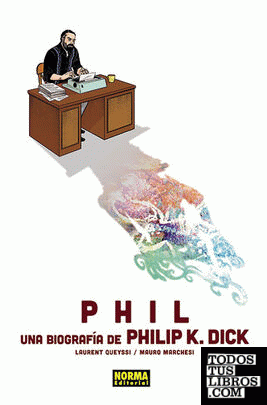 PHIL: UNA BIOGRAFÍA
DE PHILIP K. DICK