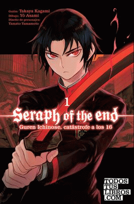 Seraph of the end: Guren Ichinose, catástrofe a los dieciséis 1
