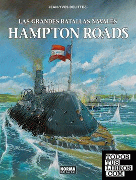 Las grandes batallas navales 6. Hampton Roads