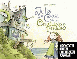 JULIA Y LA CASA DE LAS CRIATURAS PERDIDAS
