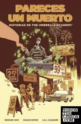 HISTORIAS DE THE UMBRELLA ACADEMY: PARECES UN MUERTO