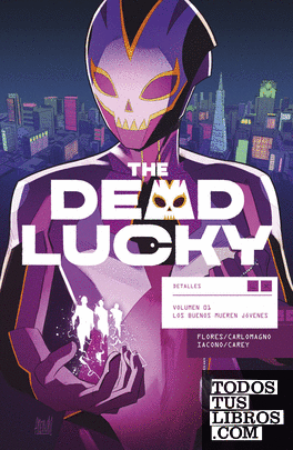 THE DEAD LUCKY 01. LOS BUENOS MUEREN JOVENES