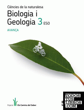BIOLOGIA I GEOLOGIA 3 ESO AVANÇA ELS CAMINS DEL SABER