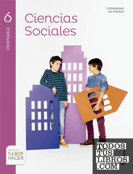 CIENCIAS SOCIALES MADRID 6 PRIMARIA SABER HACER