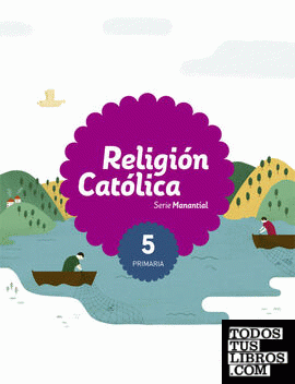 RELIGION CATOLICA SERIE MANANTIAL 5 PRIMARIA