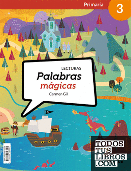 LECTURAS PALABRAS MAGICAS 3 PRIMARIA