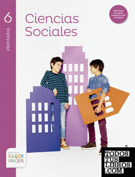 CIENCIAS SOCIALES + ATLAS 6 PRIMARIA SABER HACER