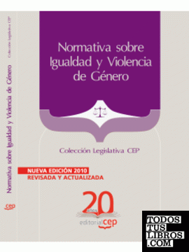 Normativa sobre igualdad y violencia de género. Colección Legislativa CEP