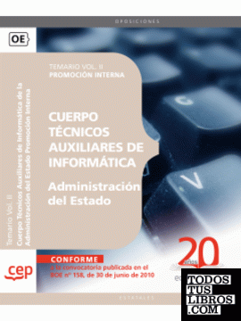 Cuerpo Técnicos Auxiliares de Informática de la Administración del Estado Promoción Interna. Temario Vol. II.