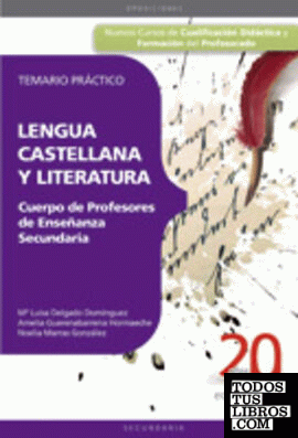 Cuerpo de Profesores de Enseñanza Secundaria, lengua castellana y literatura. Temario práctico