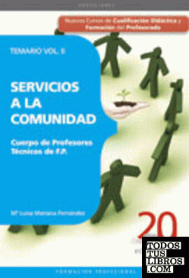 CUERPO DE PROFESORES TÉCNICOS DE F.P. SERVICIOS A LA COMUNIDAD. TEMARIO VOL. II.