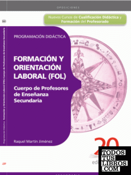 Cuerpo de Profesores de Enseñanza Secundaria. Formación y Orientación Laboral (FOL). Programación Didáctica.