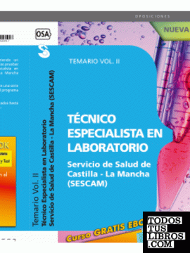 Técnico Especialista en Laboratorio Servicio de Salud de Castilla-La Mancha (SESCAM). Temario Vol. II.