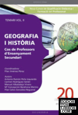 COS DE PROFESSORS D'ENSENYAMENT SECUNDARI. GEOGRAFIA I HISTÒRIA. TEMARI VOL. II.