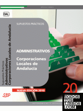 Administrativos Corporaciones Locales de Andalucía. Supuestos Prácticos
