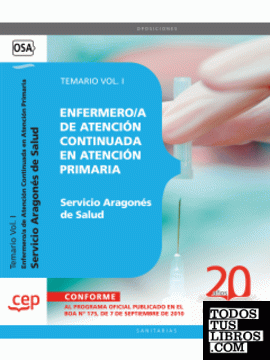 Enfermero/a de Atención Continuada en Atención Primaria. Servicio Aragonés de Salud. Temario Vol. I.