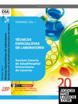 Técnicos Especialistas de Laboratorio del Servicio Canario de Salud/Hospital Universitario de Canarias. Temario Vol. I.