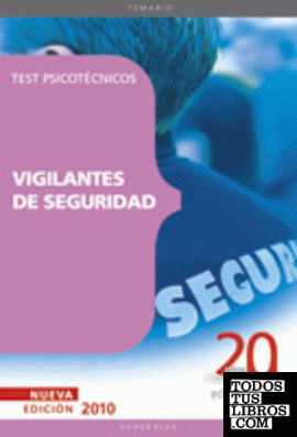 VIGILANTES DE SEGURIDAD. TEST PSICOTÉCNICOS
