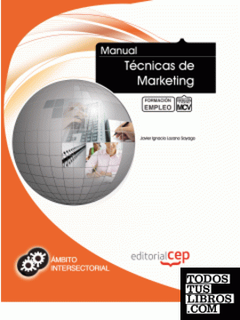 Manual Técnicas de Marketing. Formación para el Empleo