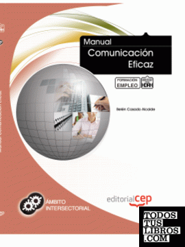 Manual Comunicación Eficaz. Formación para el Empleo
