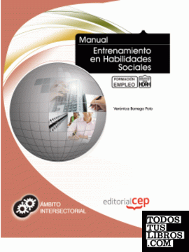 Manual Entrenamiento en Habilidades Sociales. Formación para el Empleo