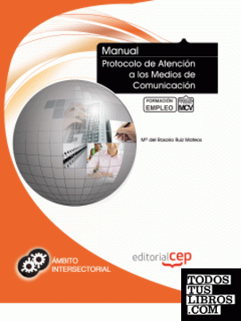 Manual Protocolo de Atención a los Medios de Comunicación. Formación para el Empleo