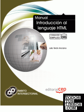 Manual de Introducción al lenguaje HTML. Formación para el Empleo