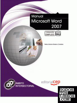 Manual Microsoft Word 2007. Formación para el Empleo