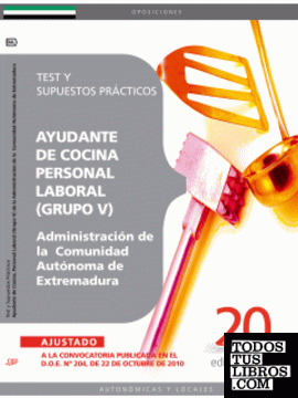 Ayudantes de Cocina, Personal Laboral (Grupo V) de la Administración de la  Comunidad Autónoma de Extremadura. Test y Supuestos Prácticos