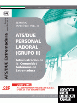 ATS/DUE (Grupo II) Personal Laboral de la Administración de la Comunidad Autónoma de Extremadura. Temario específico Vol. III.