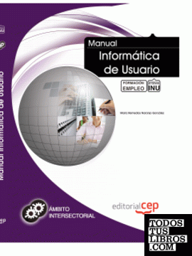 Manual Informática de Usuario. Formación para el Empleo